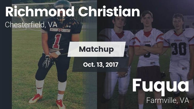 Watch this highlight video of the Richmond Christian (Chesterfield, VA) football team in its game Matchup: Richmond Christian H vs. Fuqua  2017 on Oct 13, 2017