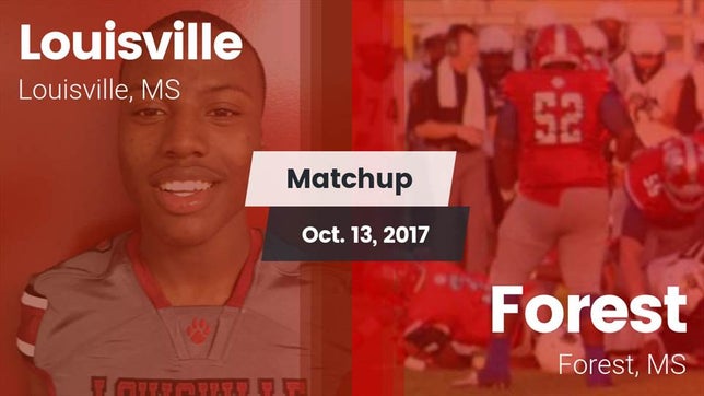 Watch this highlight video of the Louisville (MS) football team in its game Matchup: Louisville vs. Forest  2017 on Oct 13, 2017