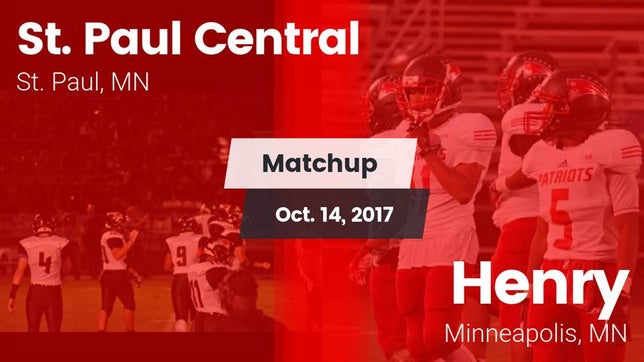 Watch this highlight video of the St. Paul Central (St. Paul, MN) football team in its game Matchup: St. Paul Central vs. Henry  2017 on Oct 14, 2017