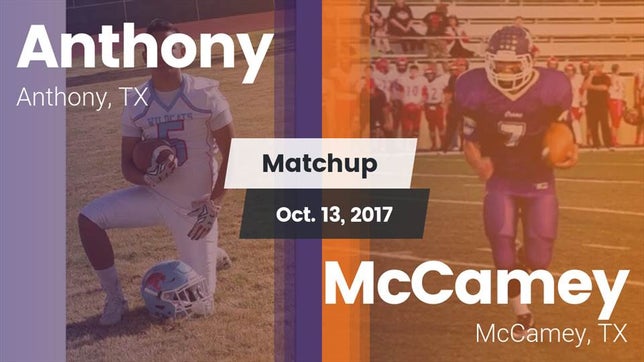 Watch this highlight video of the Anthony (TX) football team in its game Matchup: Anthony  vs. McCamey  2017 on Oct 13, 2017