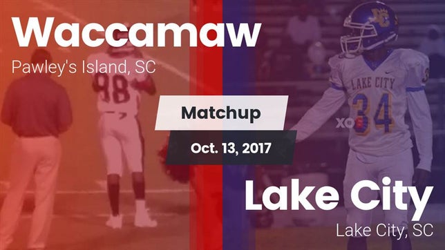 Watch this highlight video of the Waccamaw (Pawley's Island, SC) football team in its game Matchup: Waccamaw vs. Lake City  2017 on Oct 13, 2017