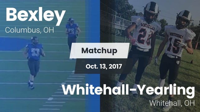 Watch this highlight video of the Bexley (Columbus, OH) football team in its game Matchup: Bexley vs. Whitehall-Yearling  2017 on Oct 13, 2017