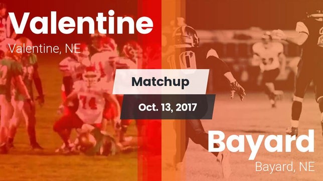 Watch this highlight video of the Valentine (NE) football team in its game Matchup: Valentine High vs. Bayard  2017 on Oct 13, 2017