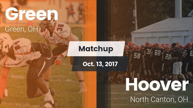 Watch this highlight video of the Green (Uniontown, OH) football team in its game Matchup: Green  vs. Hoover  2017 on Oct 13, 2017