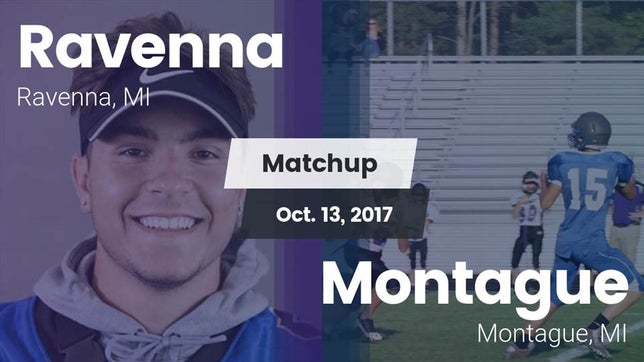 Watch this highlight video of the Ravenna (MI) football team in its game Matchup: Ravenna vs. Montague  2017 on Oct 13, 2017