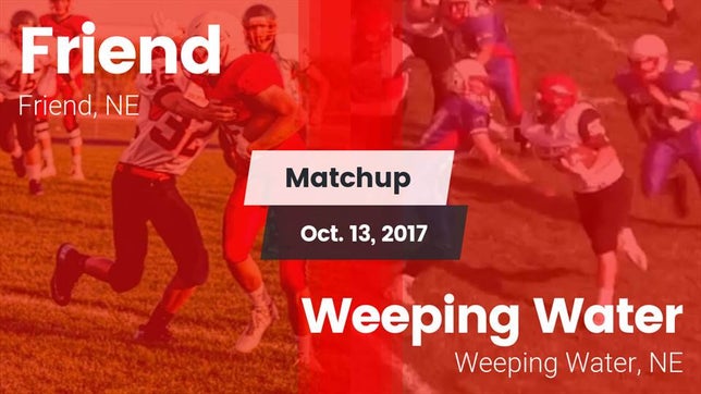 Watch this highlight video of the Friend (NE) football team in its game Matchup: Friend  vs. Weeping Water  2017 on Oct 13, 2017
