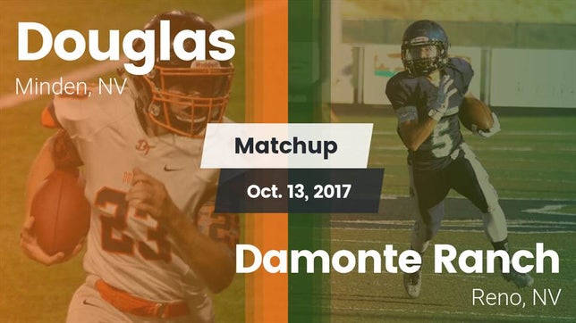 Watch this highlight video of the Douglas (Minden, NV) football team in its game Matchup: Douglas  vs. Damonte Ranch  2017 on Oct 13, 2017