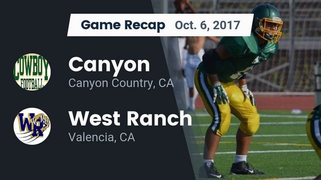 Watch this highlight video of the Canyon (Canyon Country, CA) football team in its game Recap: Canyon  vs. West Ranch  2017 on Sep 29, 2017