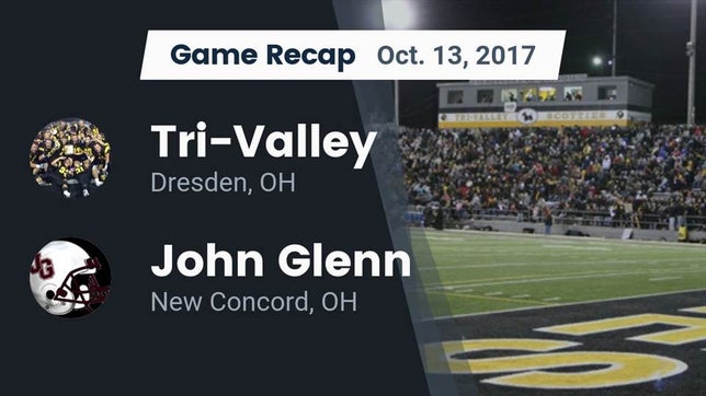 Watch this highlight video of the Tri-Valley (Dresden, OH) football team in its game Recap: Tri-Valley  vs. John Glenn  2017 on Oct 13, 2017