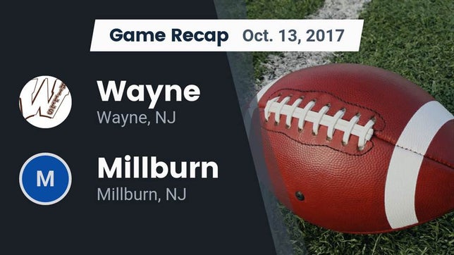 Watch this highlight video of the Wayne Hills (Wayne, NJ) football team in its game Recap: Wayne vs. Millburn  2017 on Oct 13, 2017