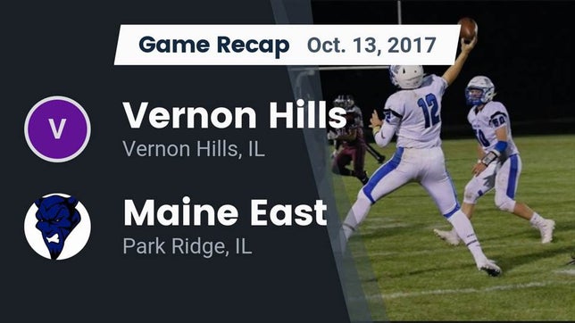 Watch this highlight video of the Vernon Hills (IL) football team in its game Recap: Vernon Hills  vs. Maine East  2017 on Oct 13, 2017
