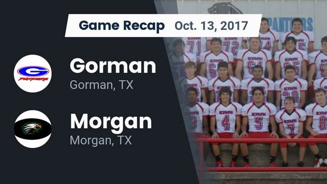 Watch this highlight video of the Gorman (TX) football team in its game Recap: Gorman  vs. Morgan  2017 on Oct 13, 2017