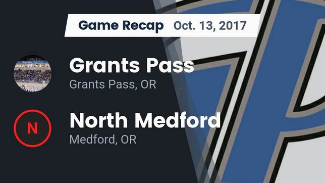 Watch this highlight video of the Grants Pass (OR) football team in its game Recap: Grants Pass  vs. North Medford  2017 on Oct 13, 2017