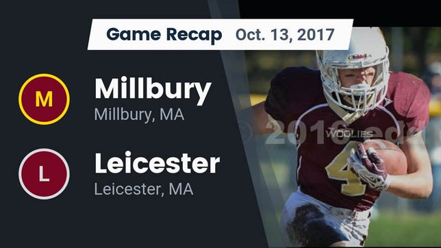 Watch this highlight video of the Millbury (MA) football team in its game Recap: Millbury  vs. Leicester  2017 on Oct 13, 2017