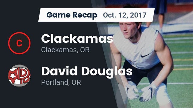 Watch this highlight video of the Clackamas (OR) football team in its game Recap: Clackamas  vs. David Douglas  2017 on Oct 12, 2017