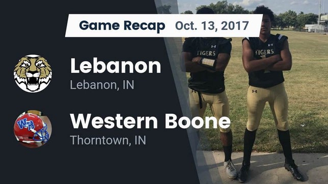 Watch this highlight video of the Lebanon (IN) football team in its game Recap: Lebanon  vs. Western Boone  2017 on Oct 13, 2017