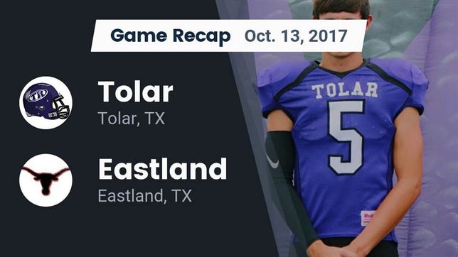 Watch this highlight video of the Tolar (TX) football team in its game Recap: Tolar  vs. Eastland  2017 on Oct 13, 2017