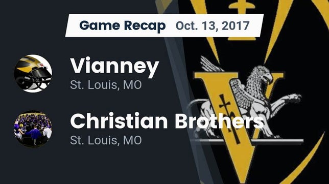Watch this highlight video of the Vianney (Kirkwood, MO) football team in its game Recap: Vianney  vs. Christian Brothers  2017 on Oct 13, 2017