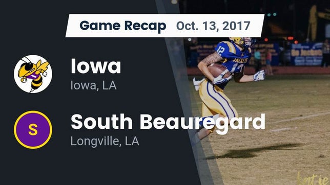 Watch this highlight video of the Iowa (LA) football team in its game Recap: Iowa  vs. South Beauregard  2017 on Oct 13, 2017