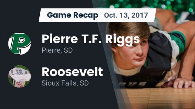 Watch this highlight video of the Riggs (Pierre, SD) football team in its game Recap: Pierre T.F. Riggs  vs. Roosevelt  2017 on Oct 13, 2017