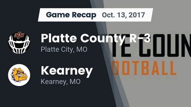 Watch this highlight video of the Platte County (Platte City, MO) football team in its game Recap: Platte County R-3 vs. Kearney  2017 on Oct 13, 2017