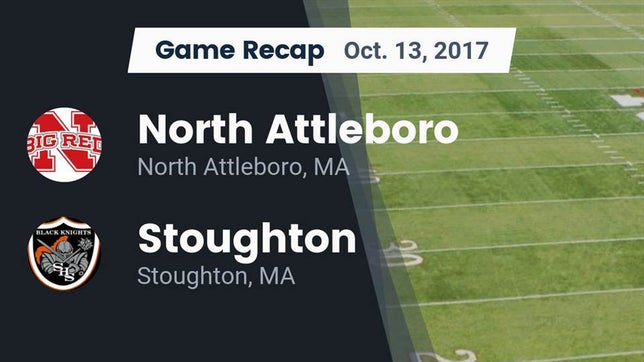 Watch this highlight video of the North Attleborough (MA) football team in its game Recap: North Attleboro  vs. Stoughton  2017 on Oct 13, 2017
