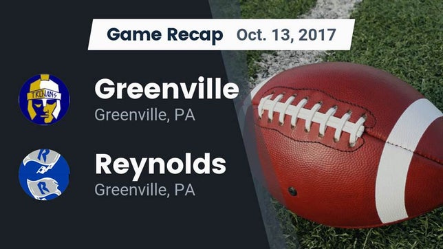 Watch this highlight video of the Greenville (PA) football team in its game Recap: Greenville  vs. Reynolds  2017 on Oct 13, 2017
