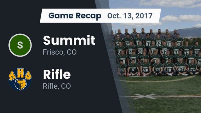Watch this highlight video of the Summit (Frisco, CO) football team in its game Recap: Summit  vs. Rifle  2017 on Oct 13, 2017