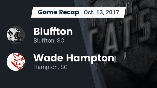 Watch this highlight video of the Bluffton (SC) football team in its game Recap: Bluffton  vs. Wade Hampton  2017 on Oct 13, 2017