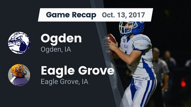 Watch this highlight video of the Ogden (IA) football team in its game Recap: Ogden  vs. Eagle Grove  2017 on Oct 13, 2017