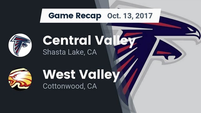 Watch this highlight video of the Central Valley (Shasta Lake, CA) football team in its game Recap: Central Valley  vs. West Valley  2017 on Oct 13, 2017