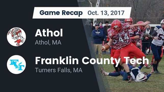 Watch this highlight video of the Athol (MA) football team in its game Recap: Athol  vs. Franklin County Tech  2017 on Oct 14, 2017