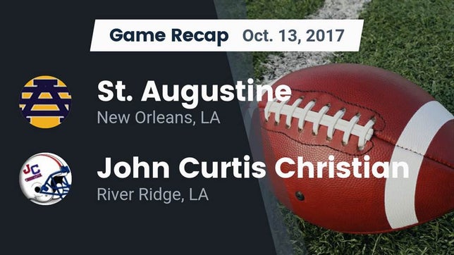 Watch this highlight video of the St. Augustine (New Orleans, LA) football team in its game Recap: St. Augustine  vs. John Curtis Christian  2017 on Oct 13, 2017