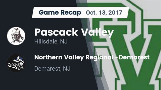 Watch this highlight video of the Pascack Valley (Hillsdale, NJ) football team in its game Recap: Pascack Valley  vs. Northern Valley Regional -Demarest 2017 on Oct 13, 2017