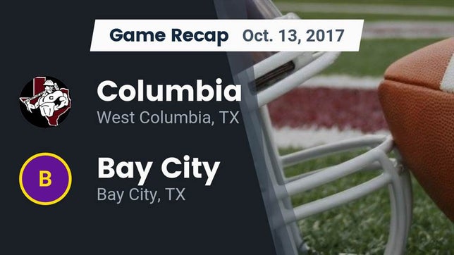 Watch this highlight video of the Columbia (West Columbia, TX) football team in its game Recap: Columbia  vs. Bay City  2017 on Oct 13, 2017