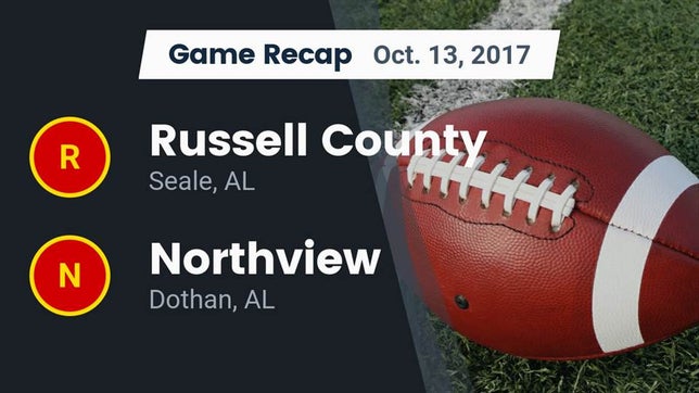Watch this highlight video of the Russell County (Seale, AL) football team in its game Recap: Russell County  vs. Northview  2017 on Oct 13, 2017