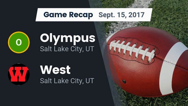 Watch this highlight video of the Olympus (Salt Lake City, UT) football team in its game Recap: Olympus  vs. West  2017 on Sep 15, 2017