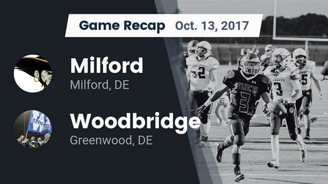 Watch this highlight video of the Milford (DE) football team in its game Recap: Milford  vs. Woodbridge  2017 on Oct 13, 2017
