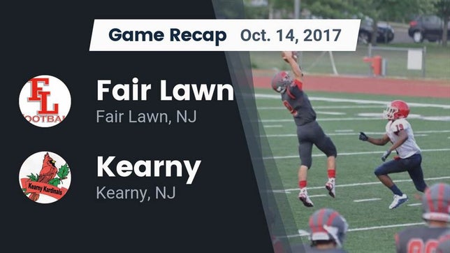 Watch this highlight video of the Fair Lawn (NJ) football team in its game Recap: Fair Lawn  vs. Kearny  2017 on Oct 14, 2017