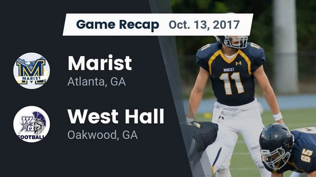Watch this highlight video of the Marist (Atlanta, GA) football team in its game Recap: Marist  vs. West Hall  2017 on Oct 13, 2017