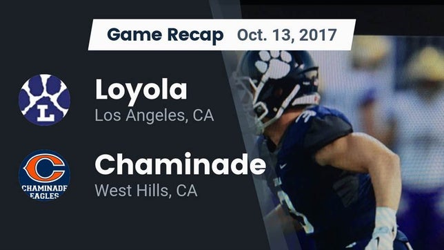 Watch this highlight video of the Loyola (Los Angeles, CA) football team in its game Recap: Loyola  vs. Chaminade  2017 on Oct 13, 2017