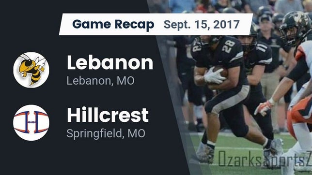 Watch this highlight video of the Lebanon (MO) football team in its game Recap: Lebanon  vs. Hillcrest  2017 on Sep 15, 2017