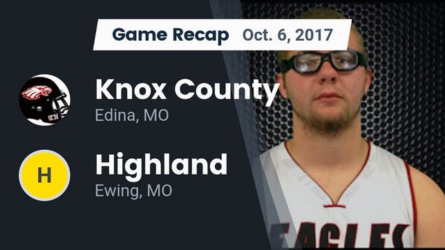 Watch this highlight video of the Knox County (Edina, MO) football team in its game Recap: Knox County  vs. Highland  2017 on Oct 6, 2017