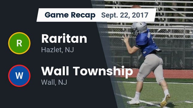Watch this highlight video of the Raritan (Hazlet, NJ) football team in its game Recap: Raritan  vs. Wall Township  2017 on Sep 22, 2017
