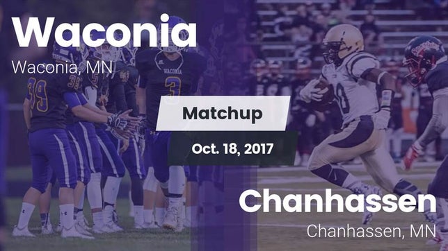 Watch this highlight video of the Waconia (MN) football team in its game Matchup: Waconia  vs. Chanhassen  2017 on Oct 18, 2017