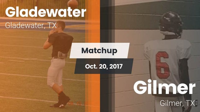 Watch this highlight video of the Gladewater (TX) football team in its game Matchup: Gladewater vs. Gilmer  2017 on Oct 20, 2017