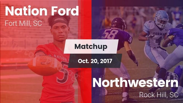 Watch this highlight video of the Nation Ford (Fort Mill, SC) football team in its game Matchup: Nation Ford High vs. Northwestern  2017 on Oct 20, 2017