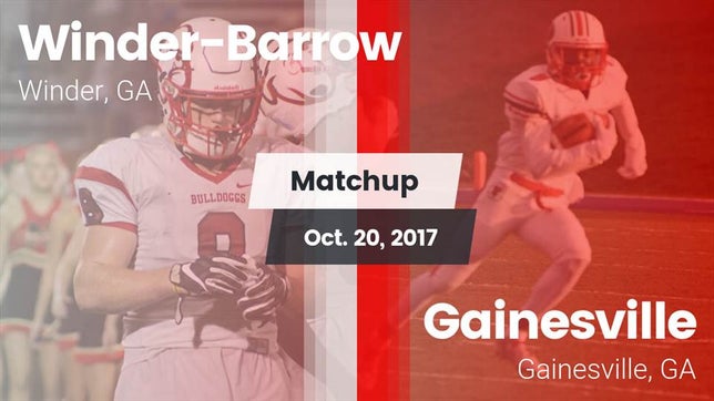 Watch this highlight video of the Winder-Barrow (Winder, GA) football team in its game Matchup: Winder-Barrow vs. Gainesville  2017 on Oct 20, 2017