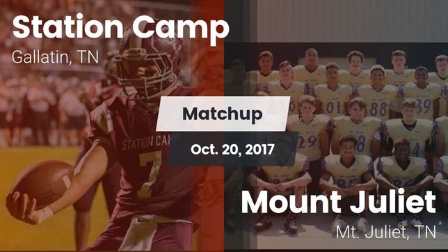 Watch this highlight video of the Station Camp (Gallatin, TN) football team in its game Matchup: Station Camp vs. Mount Juliet  2017 on Oct 20, 2017