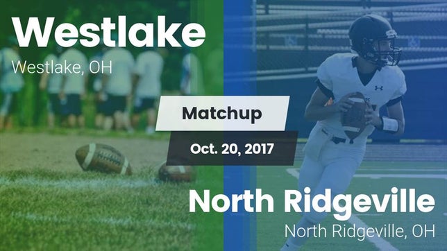 Watch this highlight video of the Westlake (OH) football team in its game Matchup: Westlake  vs. North Ridgeville  2017 on Oct 20, 2017